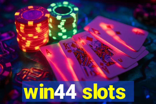 win44 slots